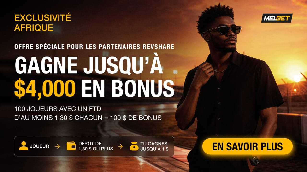 Cap sur l’Afrique subsaharienne : jusqu’à 4 000 USD de bonus pour les partenaires RevShare de MelBet Partners & Affiliates