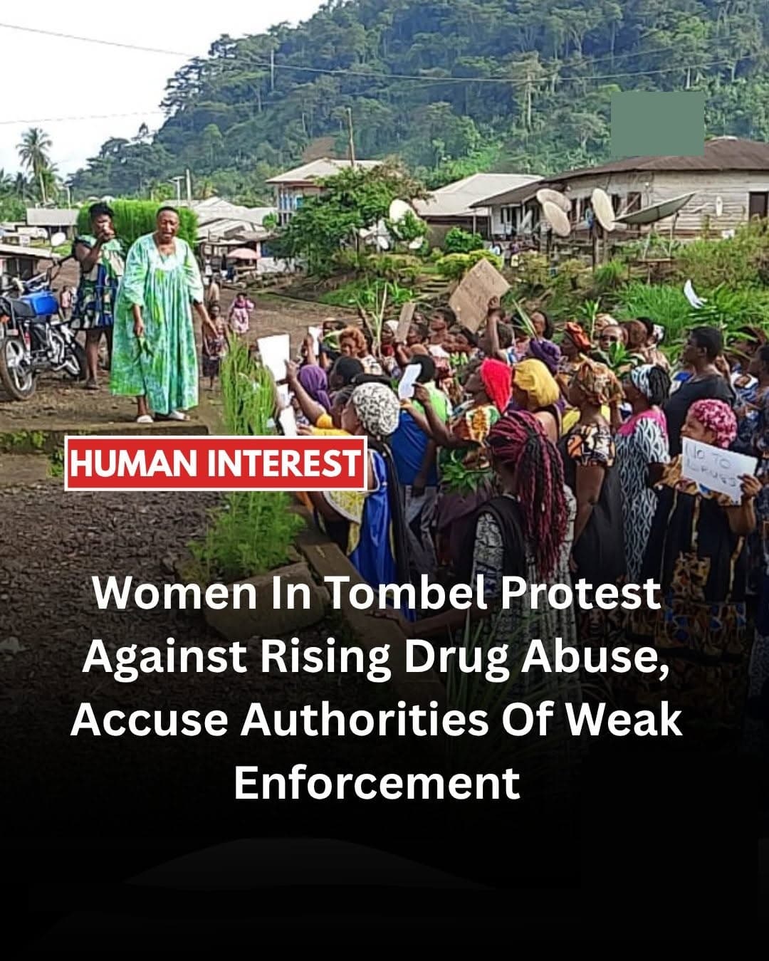 Hard Drugs Ravage Tombel Youths as Mothers Take Protest to Streets
