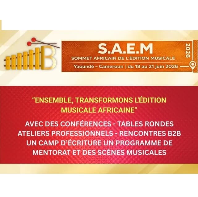Le sommet Africain de l'Édition Musicale ( SAEM) s'ouvre du 18 au 21 juin à Yaoundé au Cameroun