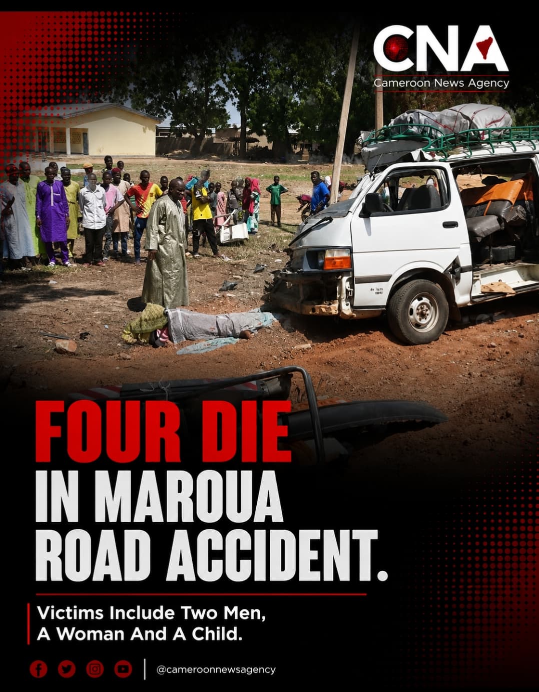 Maroua: Joy Turns to Mourning After Deadly Crash Involving Returning Pilgrim